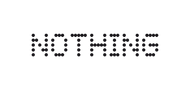Nothing